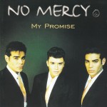 NO MERCY - MY PROMISE - 