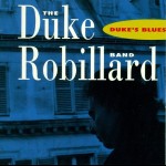 DUKE ROBILLARD BAND - DUKE'S BLUES - 