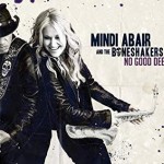 MINDI ABAIR AND THE BONESHAKERS - NO GOOD DEED - 