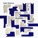 SAINT ETIENNE - PLACES TO VISIT (EP) (6 tracks) - ���������