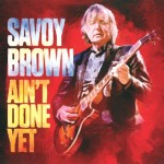 SAVOY BROWN - AIN'T DONE YET (cardboard sleeve) - 
