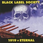 BLACK LABEL SOCIETY - 1919-ETERNAL - 