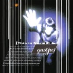 GUS GUS - THIS IS NORMAL (limited edition) - ���������