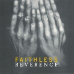 FAITHLESS - REVERENCE - ���������