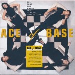 ACE OF BASE - ALL THAT SHE WANTS: THE CLASSIC COLLECTION (11CD+DVD) (box set) - 