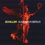 SCHILLER - SUMMER IN BERLIN - Меломания
