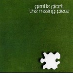 GENTLE GIANT - THE MISSING PIECE - 