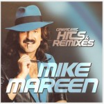 MIKE MAREEN - GREATEST HITS & REMIXES - 