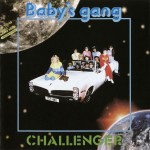 BABY'S GANG - CHALLENGER - 