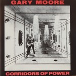 GARY MOORE - CORRIDORS OF POWER - 