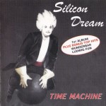 SILICON DREAM - TIME MACHINE - 