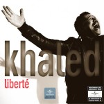 KHALED - LIBERTE - ���������