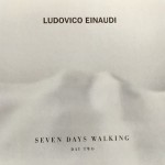 LUDOVICO EINAUDI - SEVEN DAYS WALKING DAY TWO - 