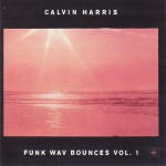 CALVIN HARRIS - FUNK WAV BOUNCES VOL.1 - 