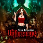 WITHIN TEMPTATION - THE UNFORGIVING - 