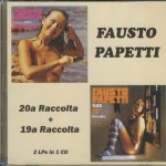 FAUSTO PAPETTI - 20A RACCOLTA + 19A RACCOLTA - 