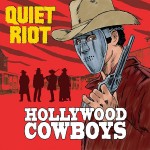 QUIET RIOT - HOLLYWOOD COWBOYS - ���������