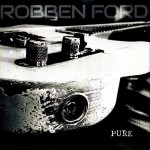 ROBBEN FORD - PURE - 