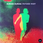 DURAN DURAN - FUTURE PAST (white vinyl) - 