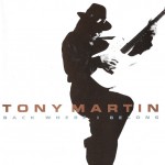 TONY MARTIN - BACK WHERE I BELONG - 