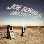 JOE BONAMASSA - HAD TO CRY TODAY - 