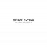 ADRIANO CELENTANO & MINA (MINACELENTANO) - THE COMPLETE RECORDINGS - Меломания