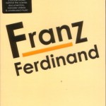 FRANZ FERDINAND - FRANZ FERDINAND (THE DVD) - 