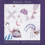 BRIAN ENO - THURSDAY AFTERNOON - ���������