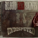 BLOOD RED SAINTS - UNDISPUTED - 