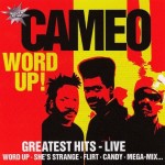 CAMEO - WORD UP! GREATEST HITS - LIVE - 