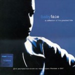 BABYFACE - A COLLECTION OF HIS GREATEST HITS - 