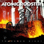 ATOMIC ROOSTER - TOMORROW NIGHT - 