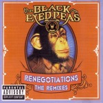 BLACK EYED PEAS - RENEGOTIATIONS. THE REMIXES - 