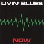 LIVIN' BLUES - NOW - 