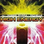 JJ / ROBBIE RIVERA / RICHELLE - HIGH ENERGY (single) (5 tracks) (a) - 