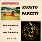 FAUSTO PAPETTI - 30A RACCOLTA + 10A RACCOLTA - 