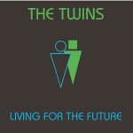 TWINS - LIVING FOR THE FUTURE (digipak) - 