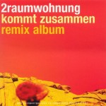 2RAUMWOHNUNG - KOMMT ZUSAMMEN - REMIX ALBUM - Меломания