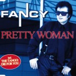 FANCY - PRETTY WOMAN (single) (3 tracks) - ���������