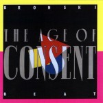 BRONSKI BEAT - THE AGE OF CONSENT - ���������