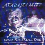 ALABAMA MIKE - UPSET THE STATUS QUO - 