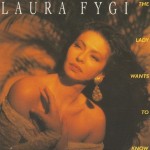 LAURA FYGI - THE LADY WANTS TO KNOW - ���������