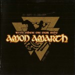 AMON AMARTH - WITH ODEN ON OUR SIDE - 