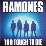 RAMONES - TOO TOUGH TO DIE - ���������