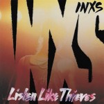 INXS - LISTEN LIKE THIEVES - 