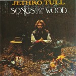JETHRO TULL - SONGS FROM THE WOOD - 