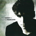 PHILIP OAKEY & GIORGIO MORODER - PHILIP OAKEY & GIORGIO MORODER - ���������