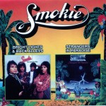 SMOKIE - BRIGHT LIGHTS & BACK ALLEYS / STRANGERS IN PARADISE - 