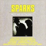 SPARKS - MUSIC THAT YOU CAN DANCE TO - ���������