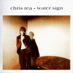 CHRIS REA - WATER SIGN - 